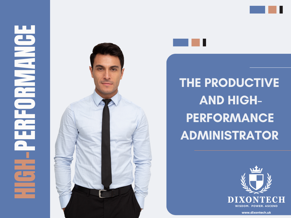 The Productive and High-Performance Administrator